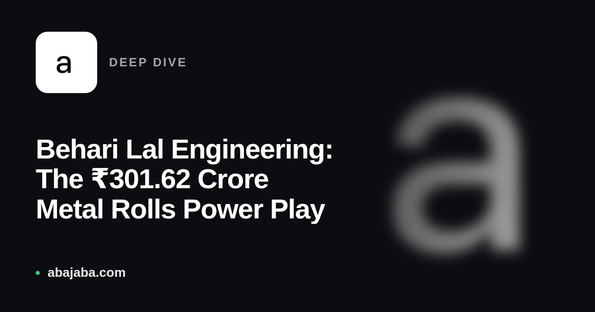 Behari Lal Engineering: The ₹301.62 Crore Metal Rolls Power Play