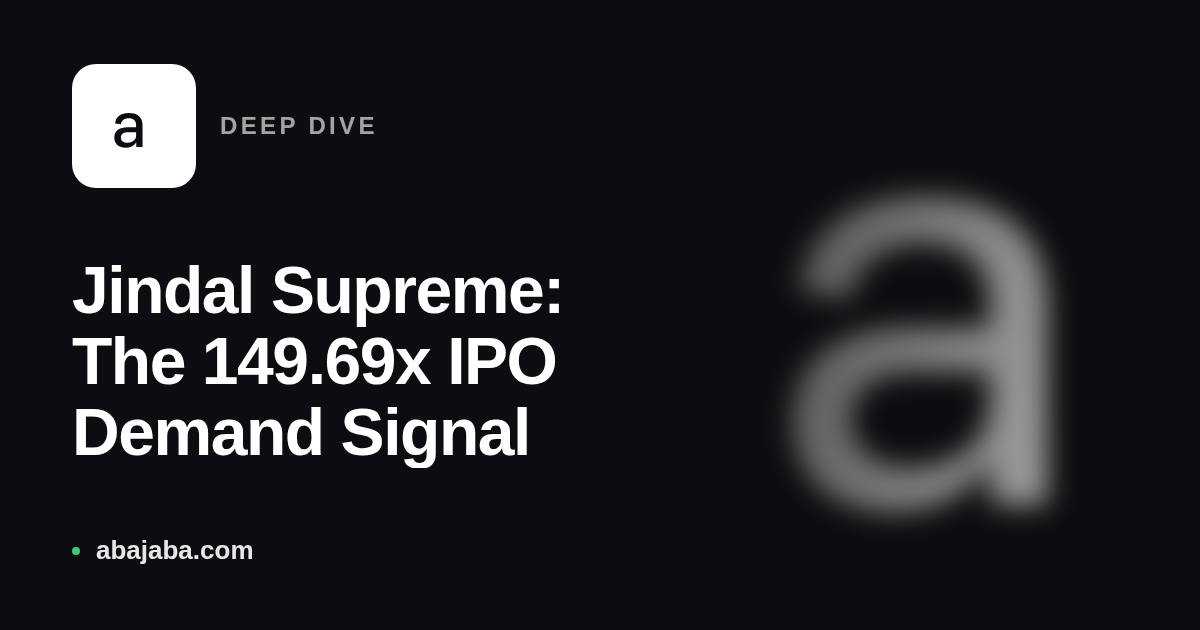 Jindal Supreme: The 149.69x IPO Demand Signal