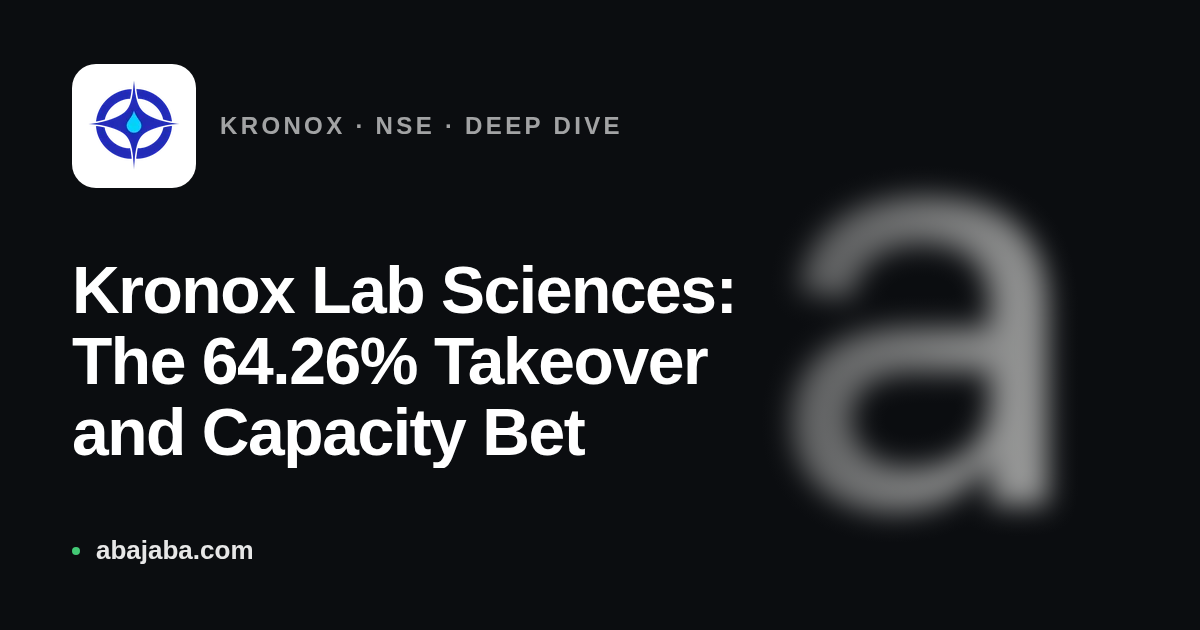 Kronox Lab Sciences: The 64.26% Takeover and Capacity Bet