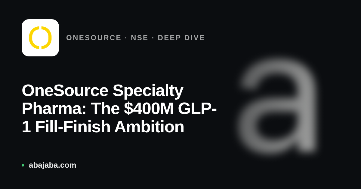 OneSource Specialty Pharma: The $400M GLP-1 Fill-Finish Ambition